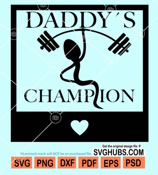 Daddy's champion svg