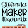 Difference maker teacher svg
