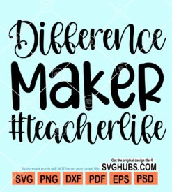 Difference maker teacher svg