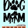 Dog mom svg