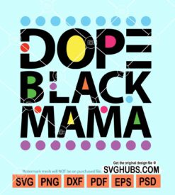 Dope black mama svg