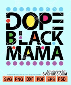 Dope black mama svg