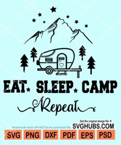 Eat sleep camp svg