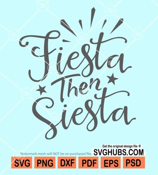 Fiesta then siesta svg