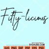 Fifty-licious svg