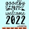 Goodbye 2021 welcome 2022 svg