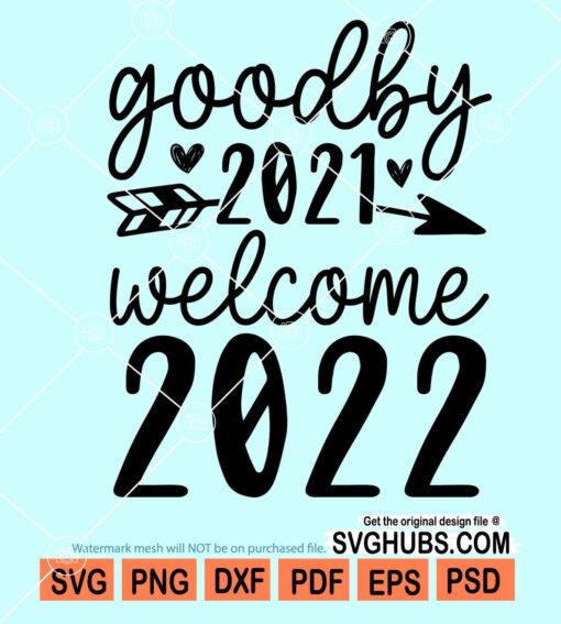 Goodbye 2021 welcome 2022 svg