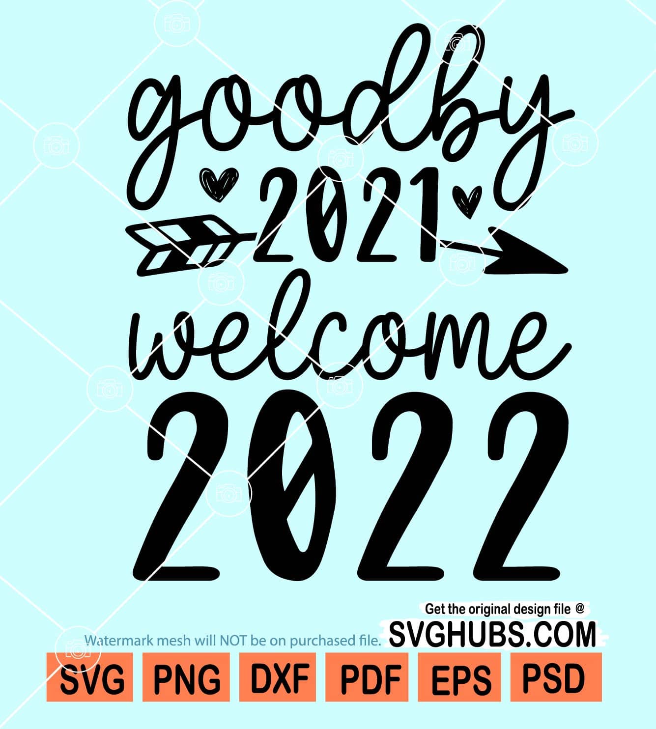 Goodbye 2021 2022 svg, 2022 svg, new year svg, happy new year