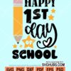Happy 1st day of school svg