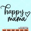 Happy mama svg