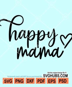 Happy mama svg