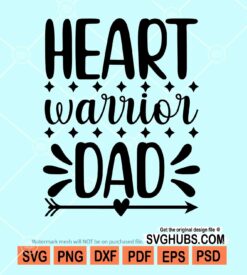 Heart warrior dad svg