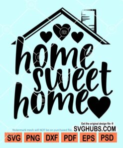 Home sweet home svg