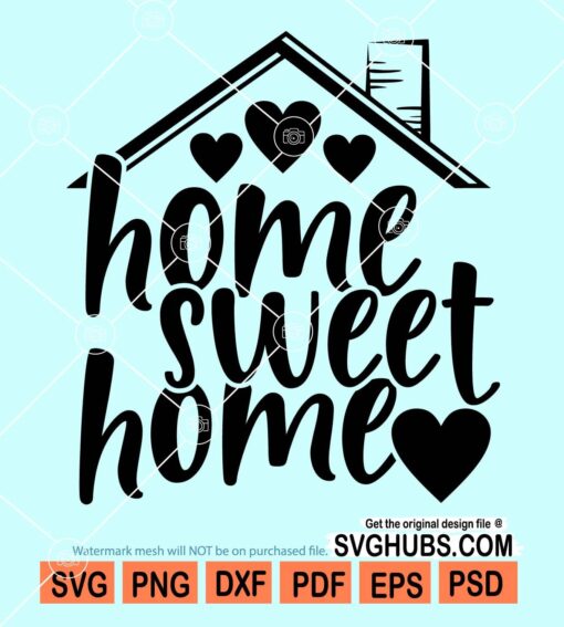 Home sweet home svg