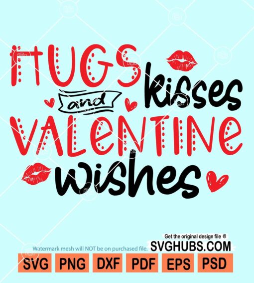 Hugs and kisses valentine wishes svg