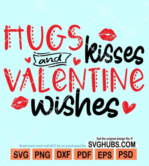 Hugs and kisses valentine wishes svg