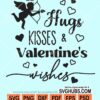 Hugs kisses and valentine wishes svg