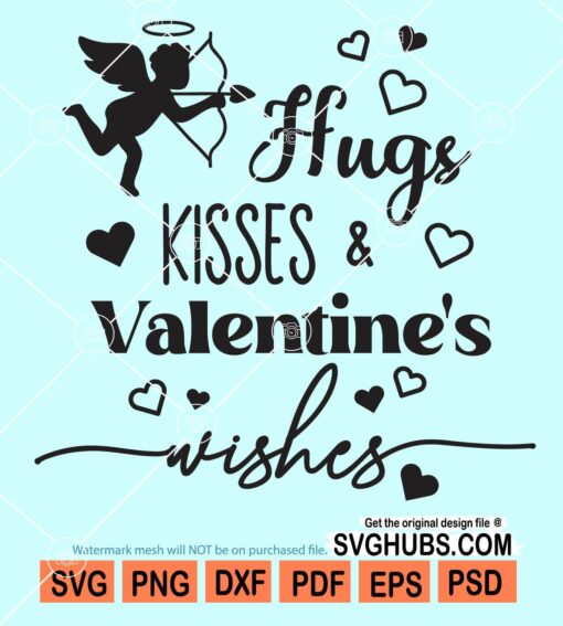 Hugs kisses and valentine wishes svg