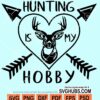 Hunting is my hobby svg