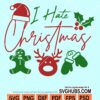 I hate christmas svg
