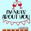 I'm nuts about you svg