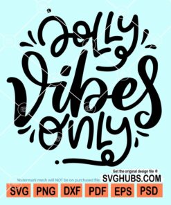 Jolly vibes only svg