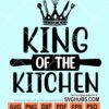 King of the kitchen svg