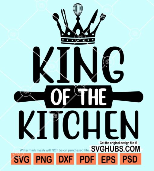 King of the kitchen svg