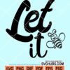 Let it bee svg