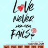 Love never fails svg