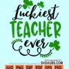Luckiest teacher ever svg
