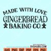 Made with love gingerbread baking Co. svg