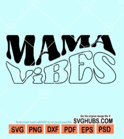 Mama vibes svg