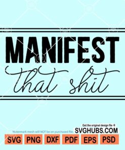 Manifest that shit svg