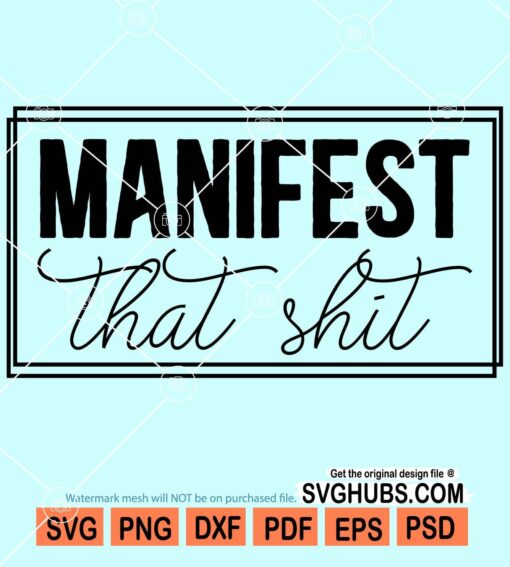 Manifest that shit svg