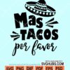 Mas tacos por favor svg