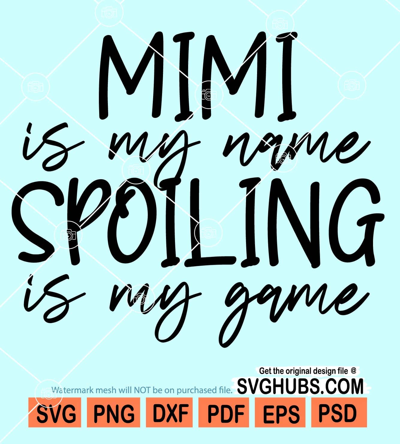 Mimi is my name spoiling is my game svg, funny svg, grandma svg, mimi svg, granny svg, best grandma svg Mimi is my name spoiling is my game svg, funny svg, grandma svg, mimi svg, granny svg, best grandma svg