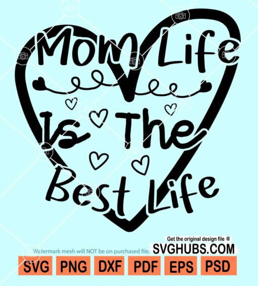 Mom life is the best svg