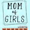 Mom of girls svg