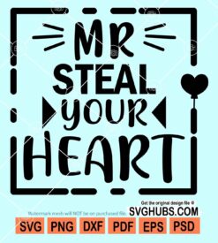 Mr steal your heart svg