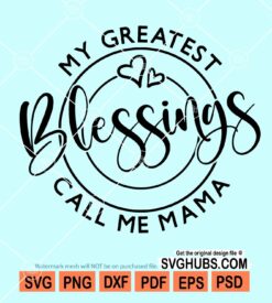 My best blessings call me mama svg