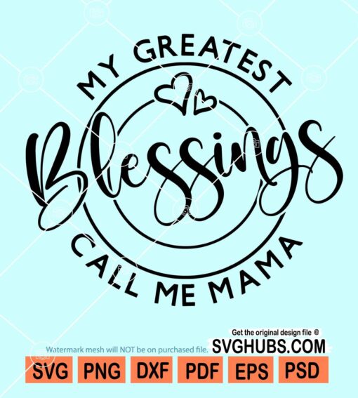 My best blessings call me mama svg