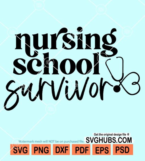 Nursing school survivor svg