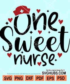 One sweet nurse svg