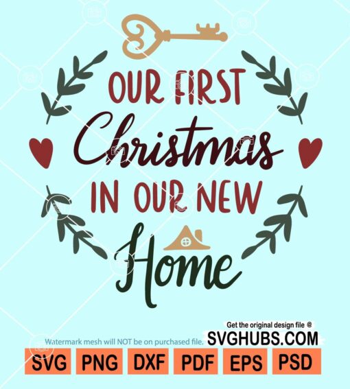 Our first christmas in our new home svg, christmas sign svg, Happy