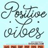 Positive vibes svg
