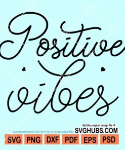 Positive vibes svg