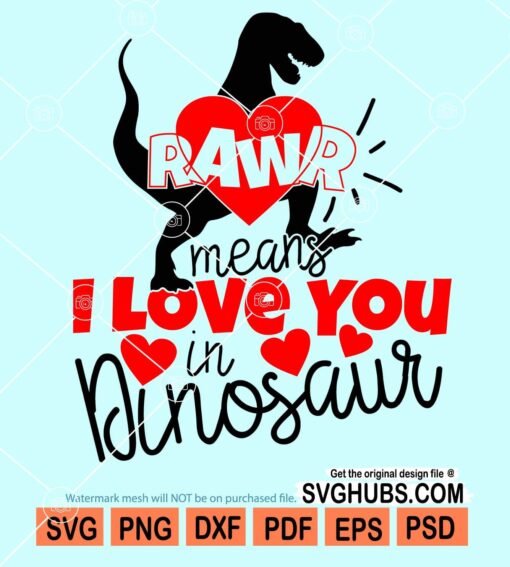 Rawr means I love you in dinosaur svg