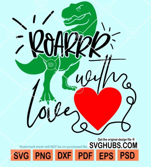 Roar with love svg