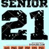 Senior 21 grunge svg